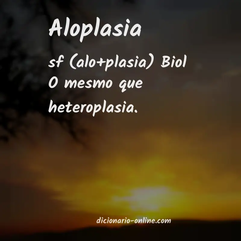 Significado de aloplasia