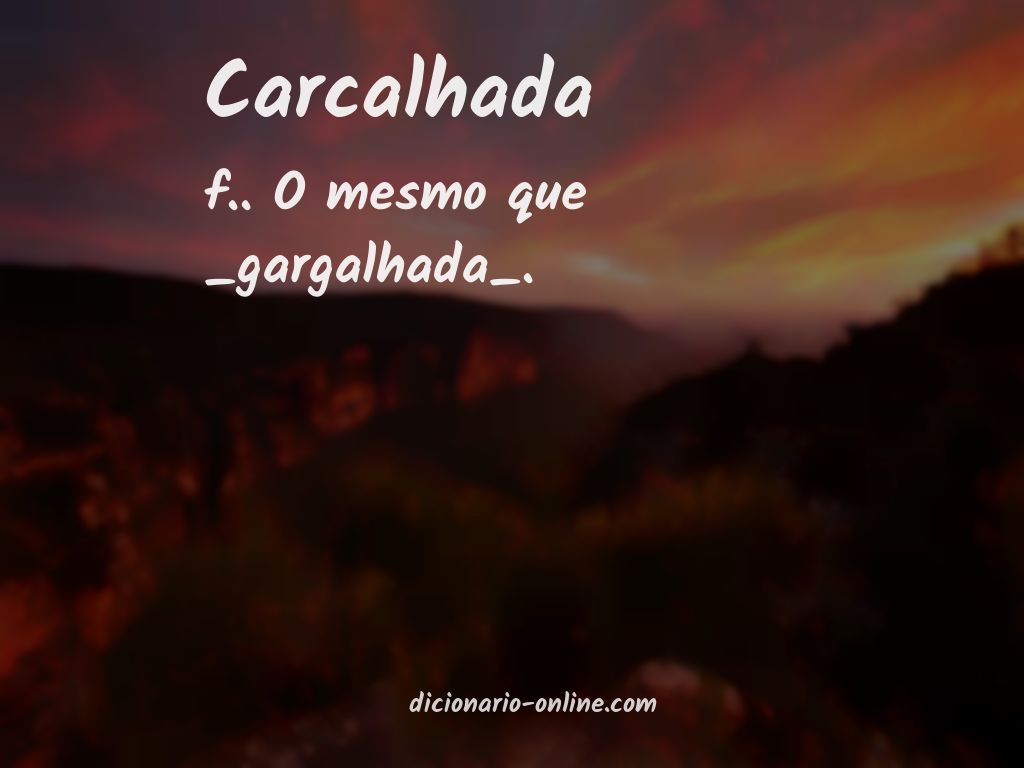 Significado de carcalhada