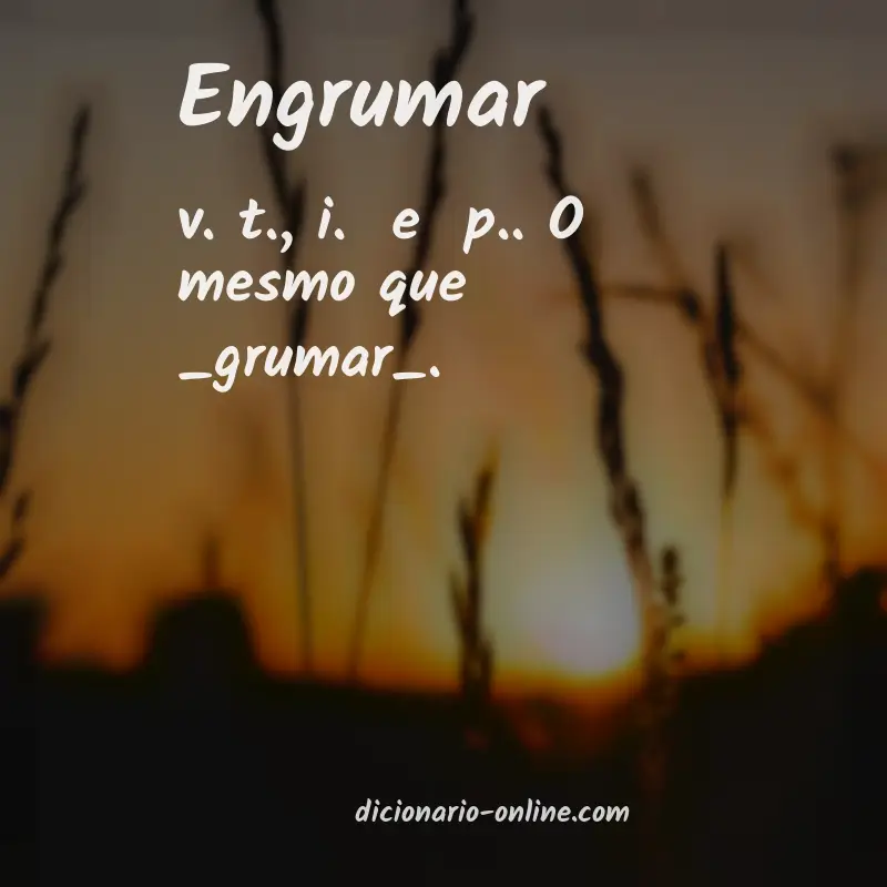 Significado de engrumar