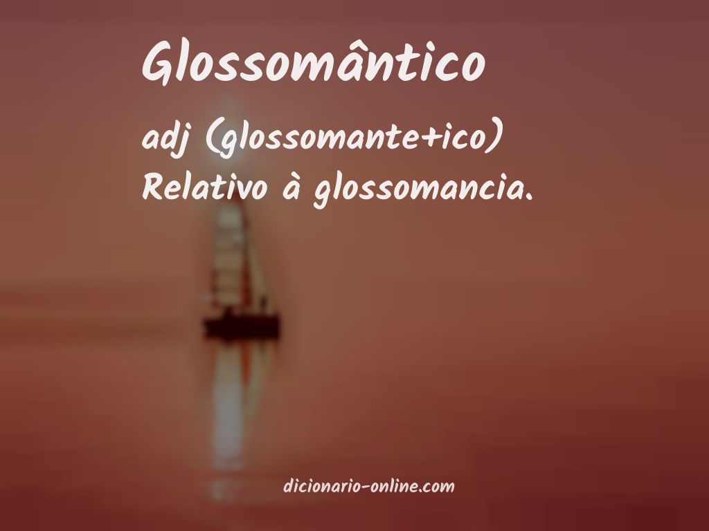 Significado de glossomântico