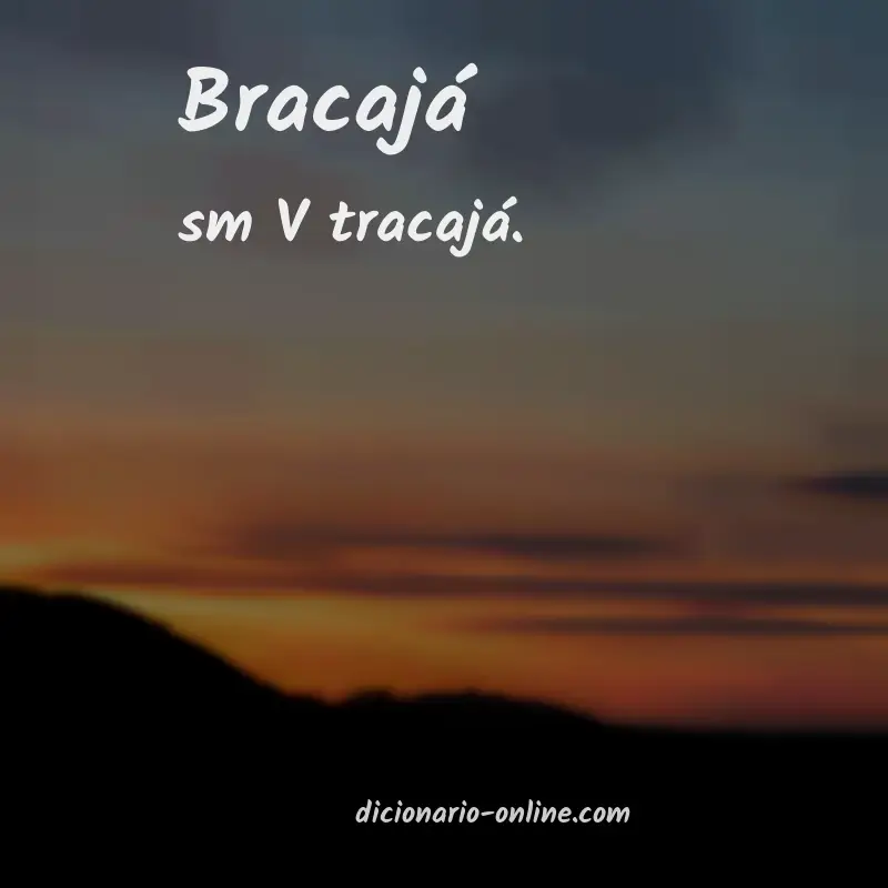 Significado de bracajá