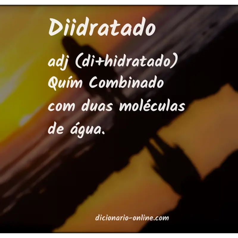 Significado de diidratado