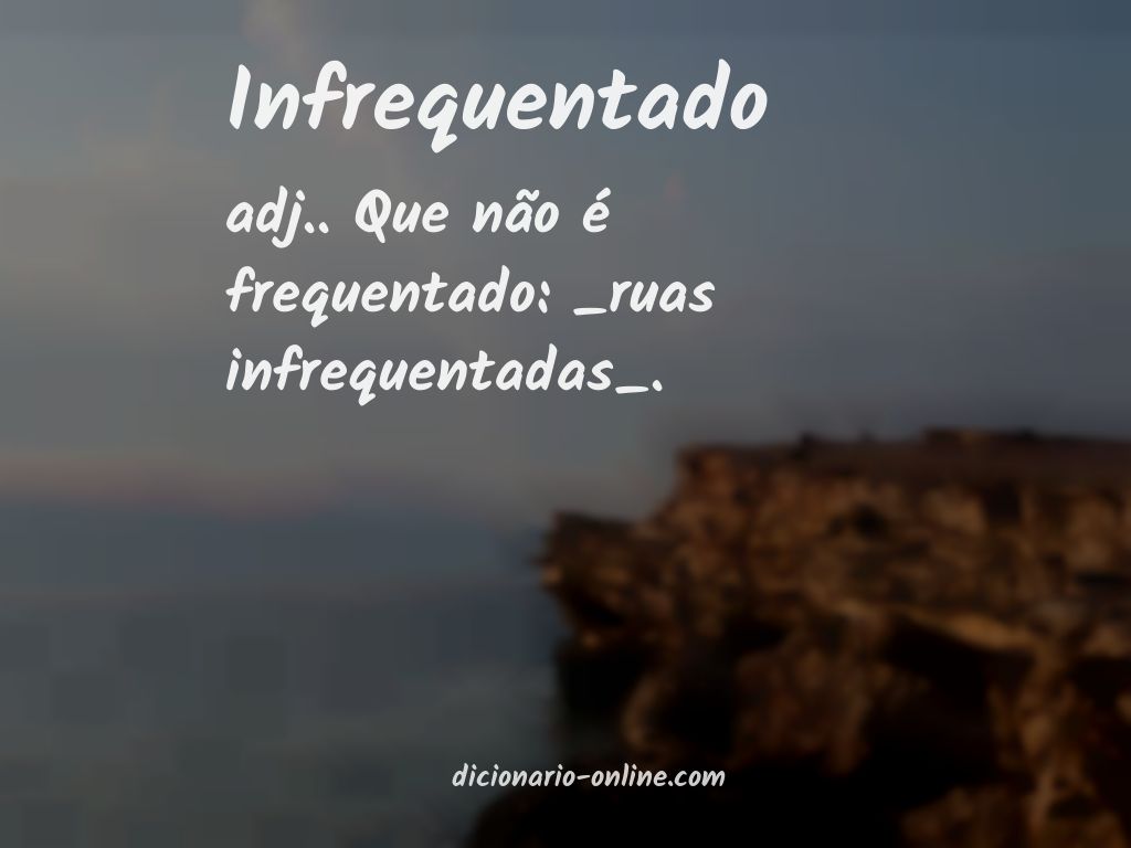 Significado de infrequentado