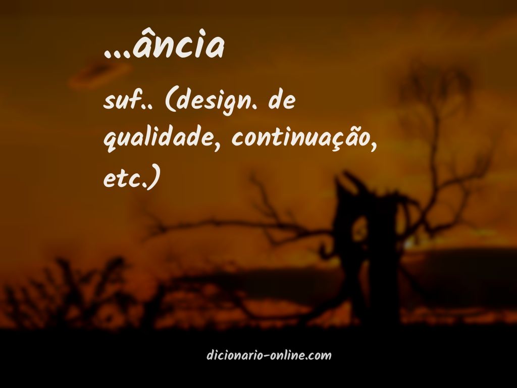 Significado de ...ância