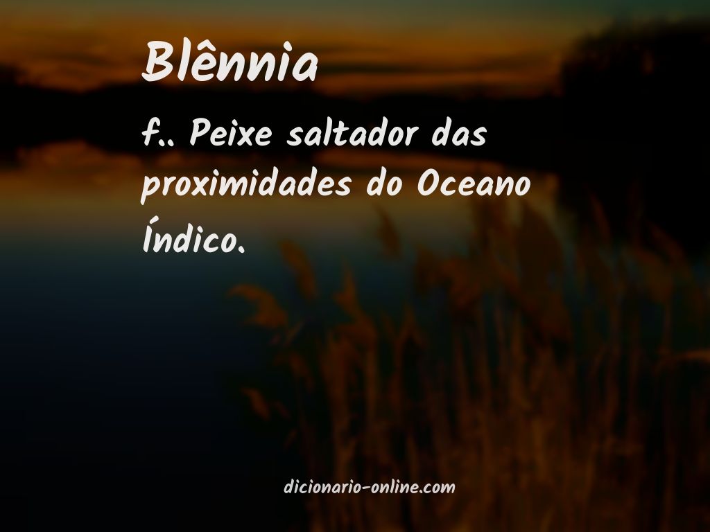 Significado de blênnia