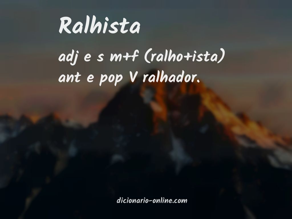 Significado de ralhista