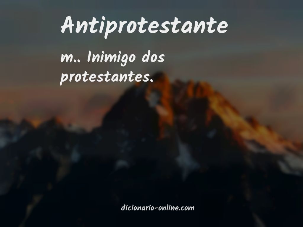 Significado de antiprotestante