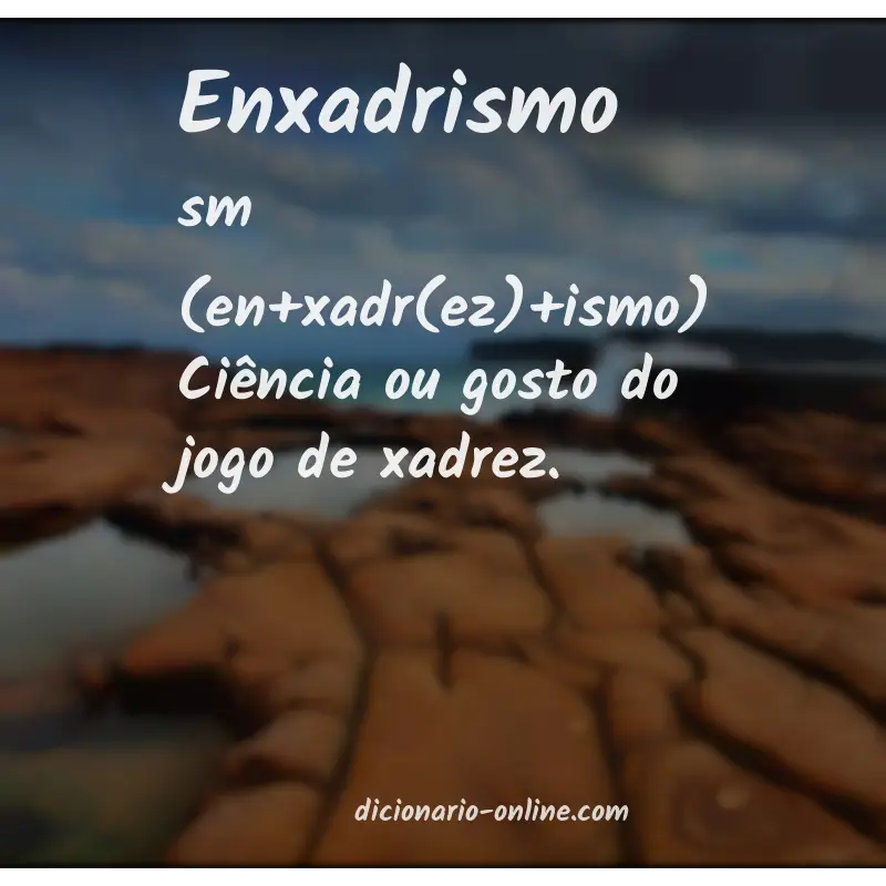 Significado de enxadrismo