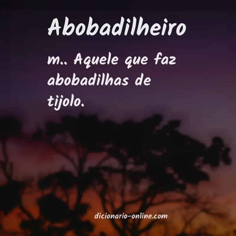 Significado de abobadilheiro