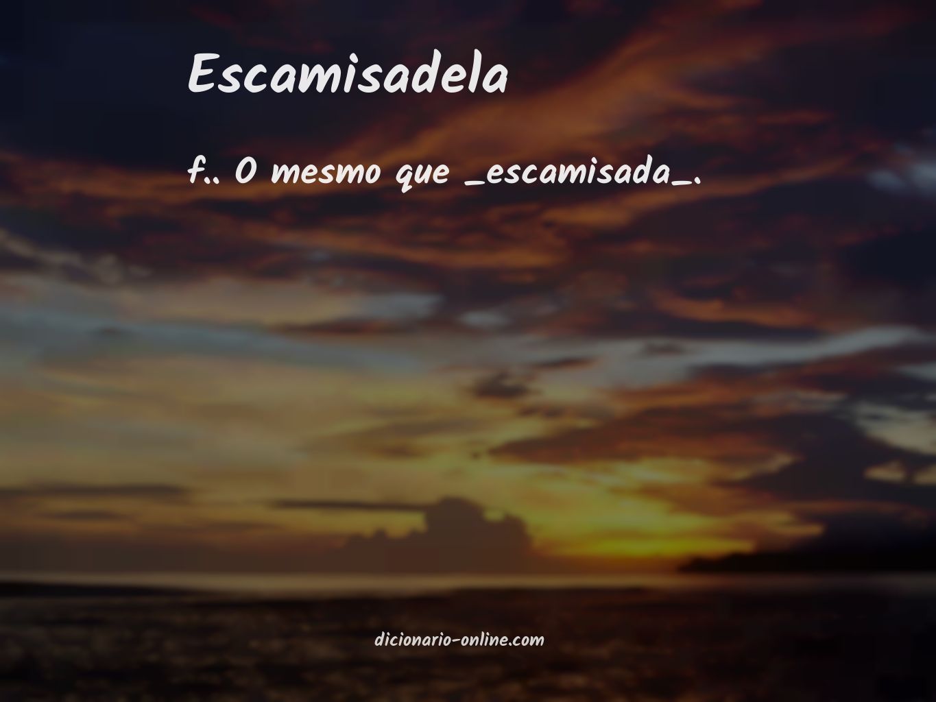 Significado de escamisadela