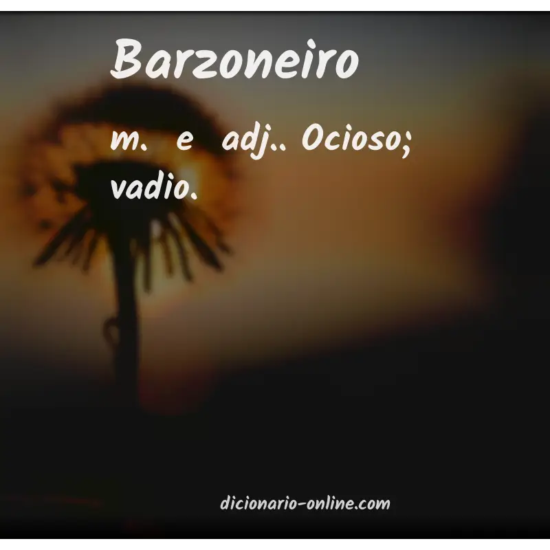 Significado de barzoneiro