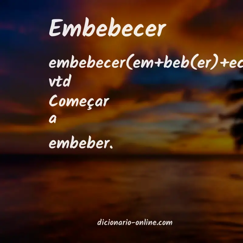 Significado de embebecer