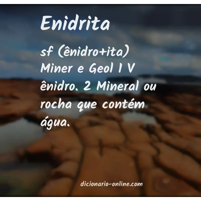 Significado de enidrita
