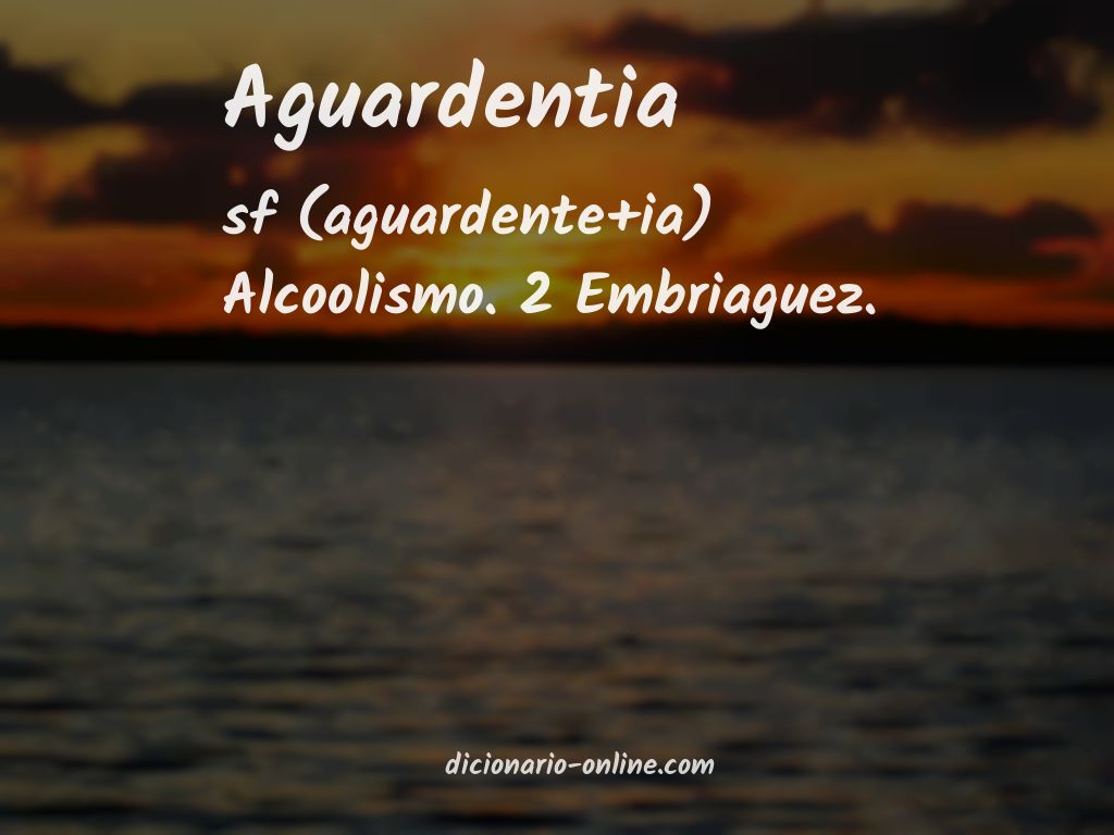 Significado de aguardentia