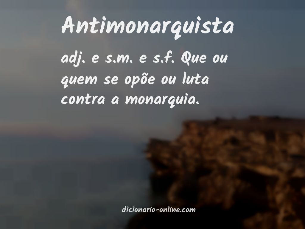 Significado de antimonarquista