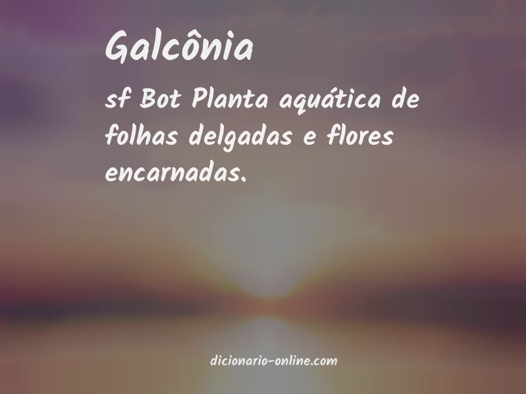 Significado de galcônia