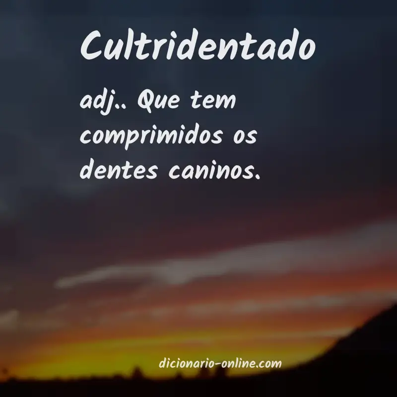 Significado de cultridentado