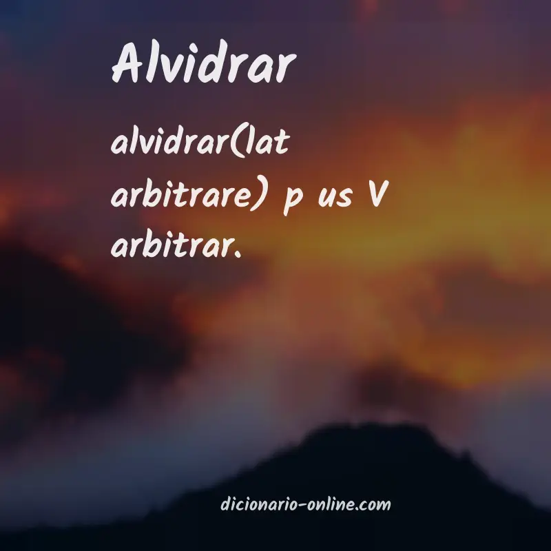 Significado de alvidrar