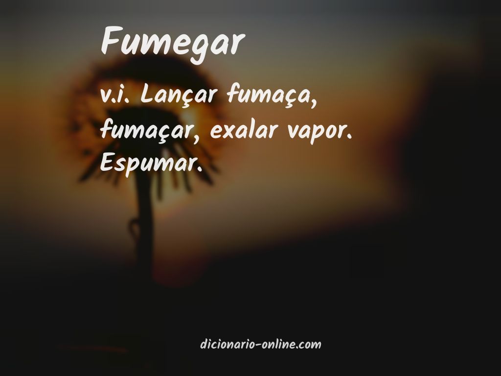 Significado de fumegar