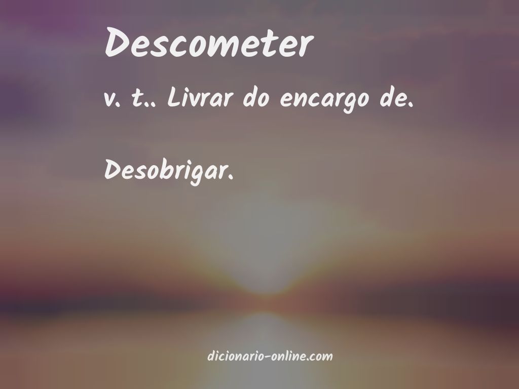 Significado de descometer