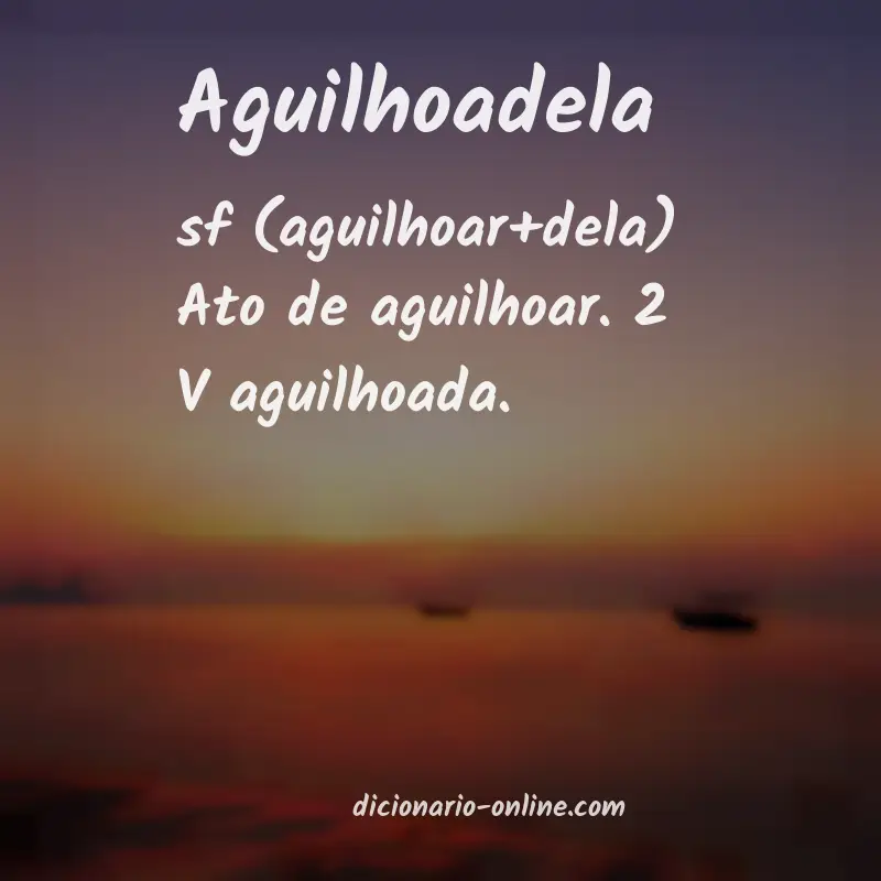 Significado de aguilhoadela