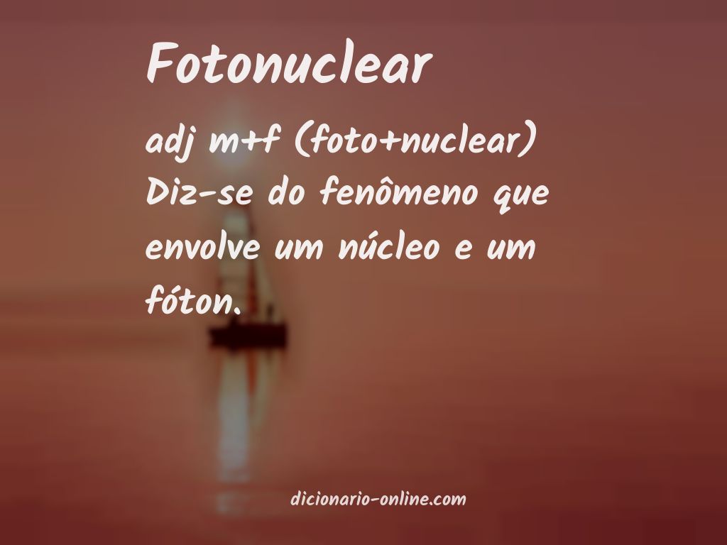 Significado de fotonuclear