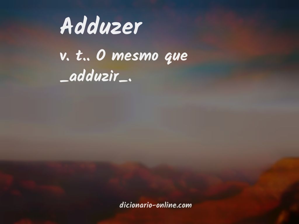 Significado de adduzer