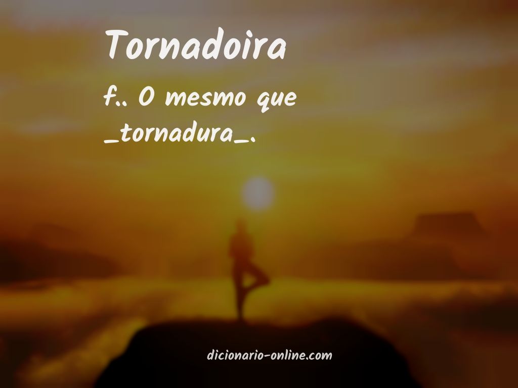 Significado de tornadoira