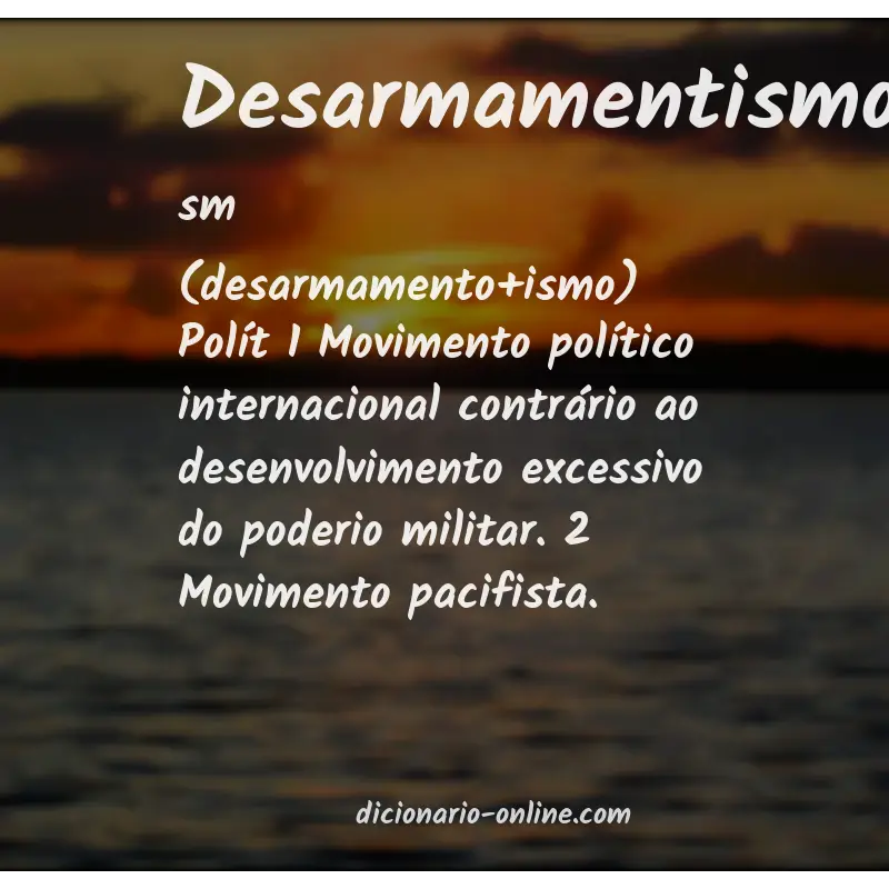 Significado de desarmamentismo