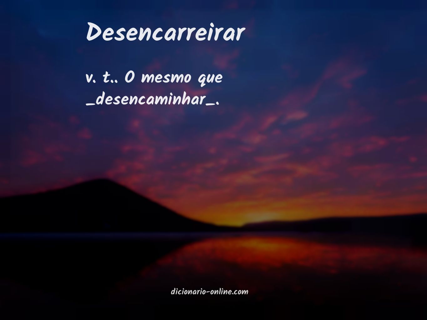 Significado de desencarreirar