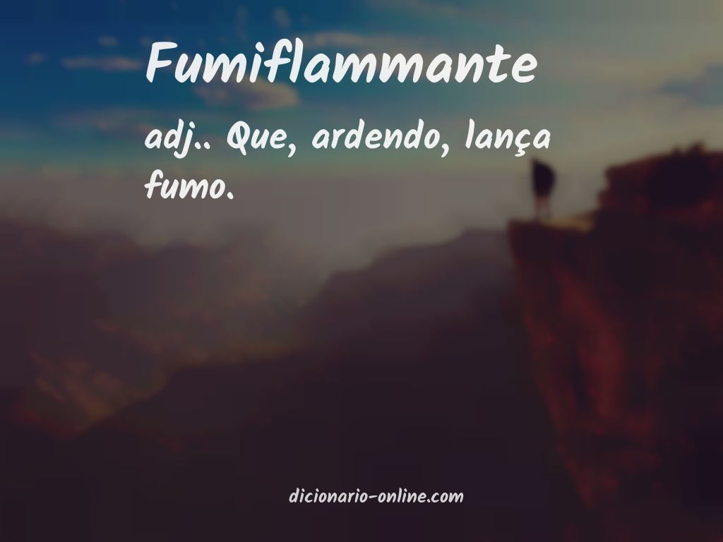 Significado de fumiflammante