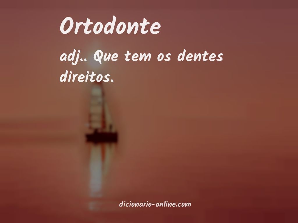 Significado de ortodonte