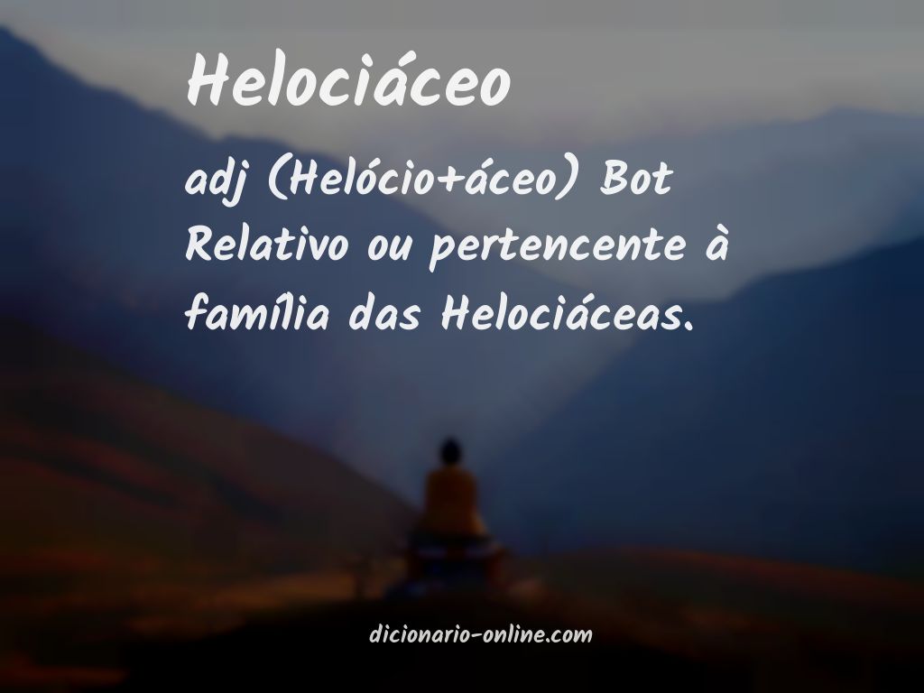 Significado de helociáceo