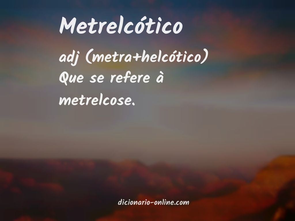 Significado de metrelcótico