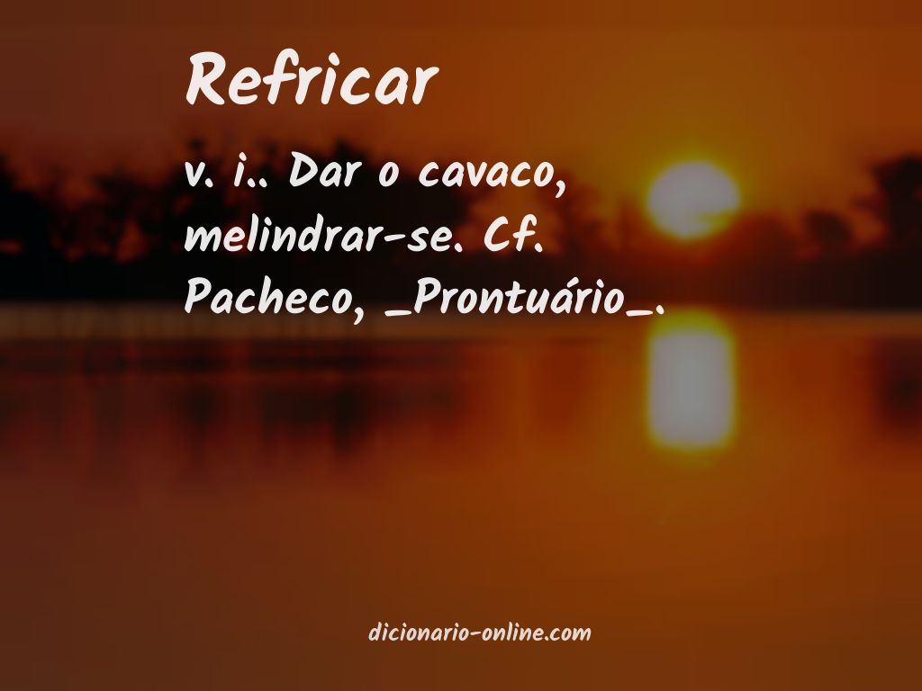 Significado de refricar