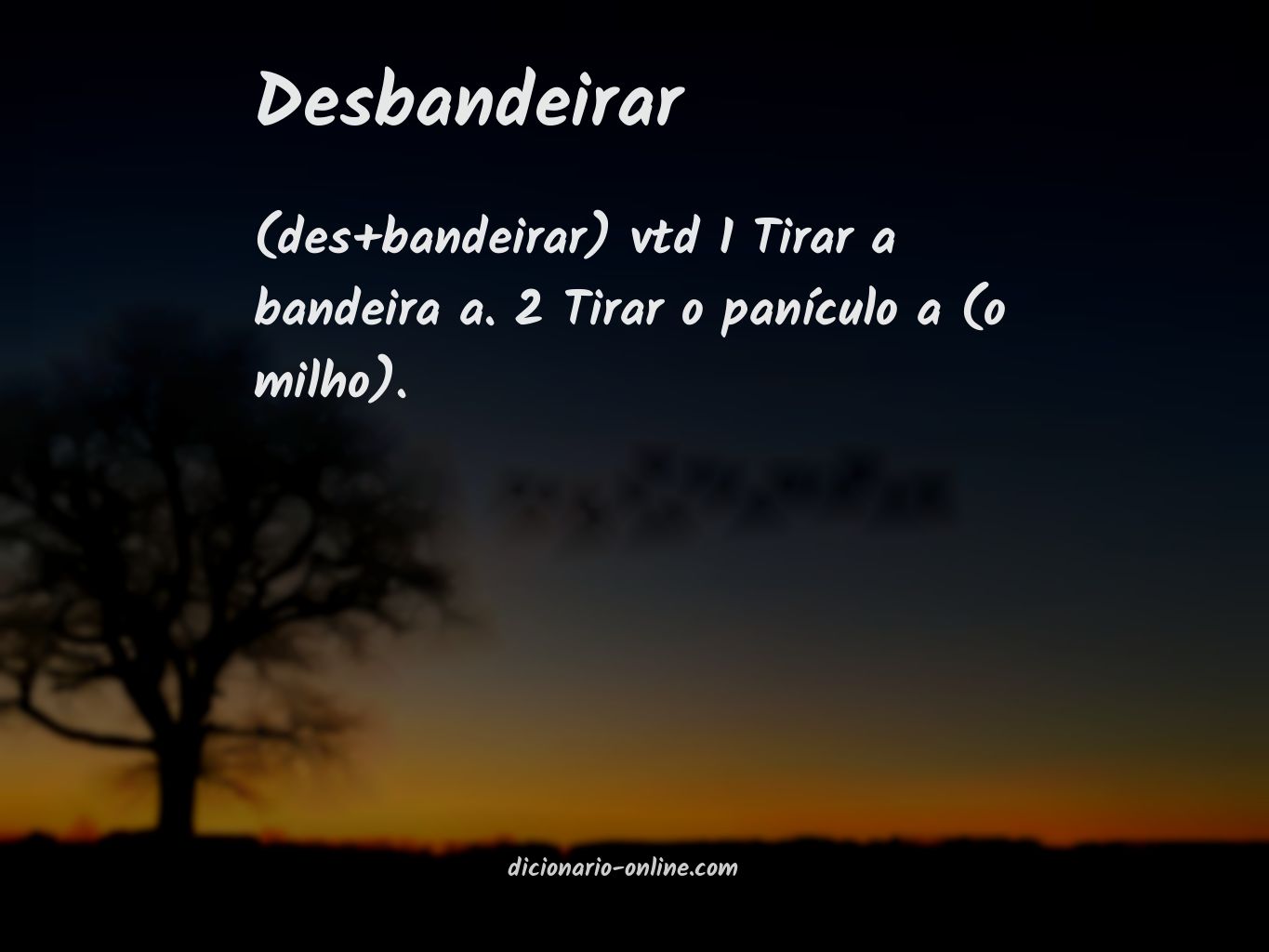 Significado de desbandeirar