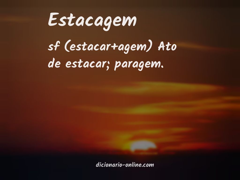 Significado de estacagem