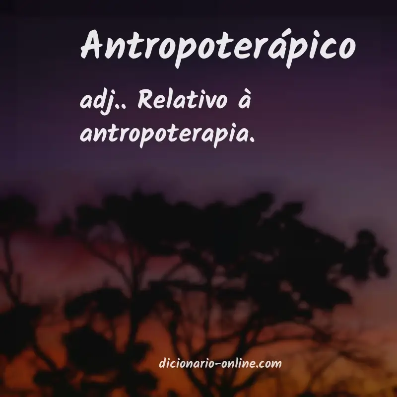 Significado de antropoterápico