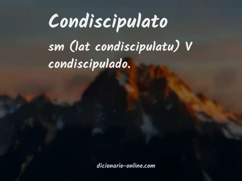 Significado de condiscipulato