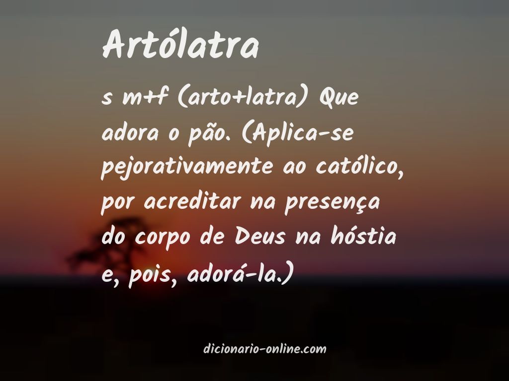 Significado de artólatra