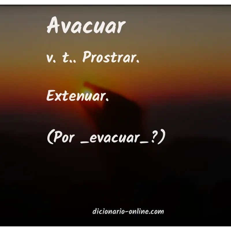 Significado de avacuar