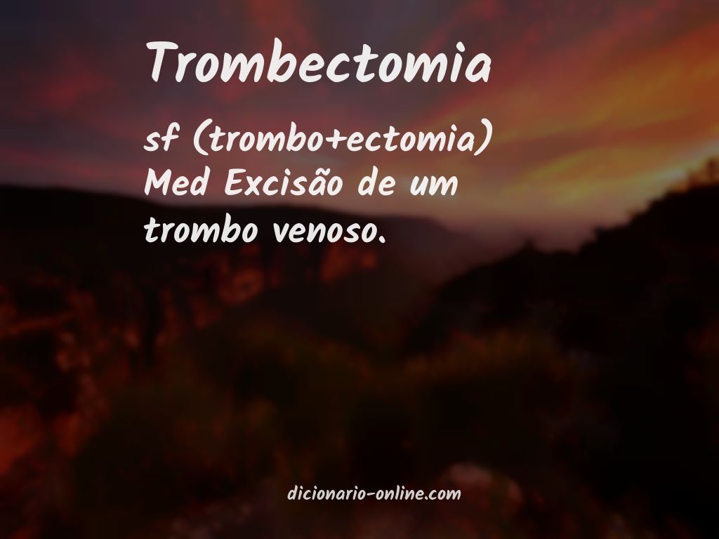 Significado de trombectomia