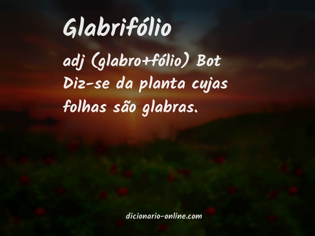 Significado de glabrifólio