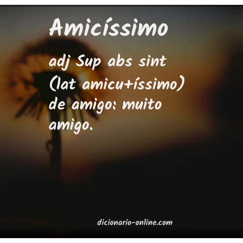 Significado de amicíssimo