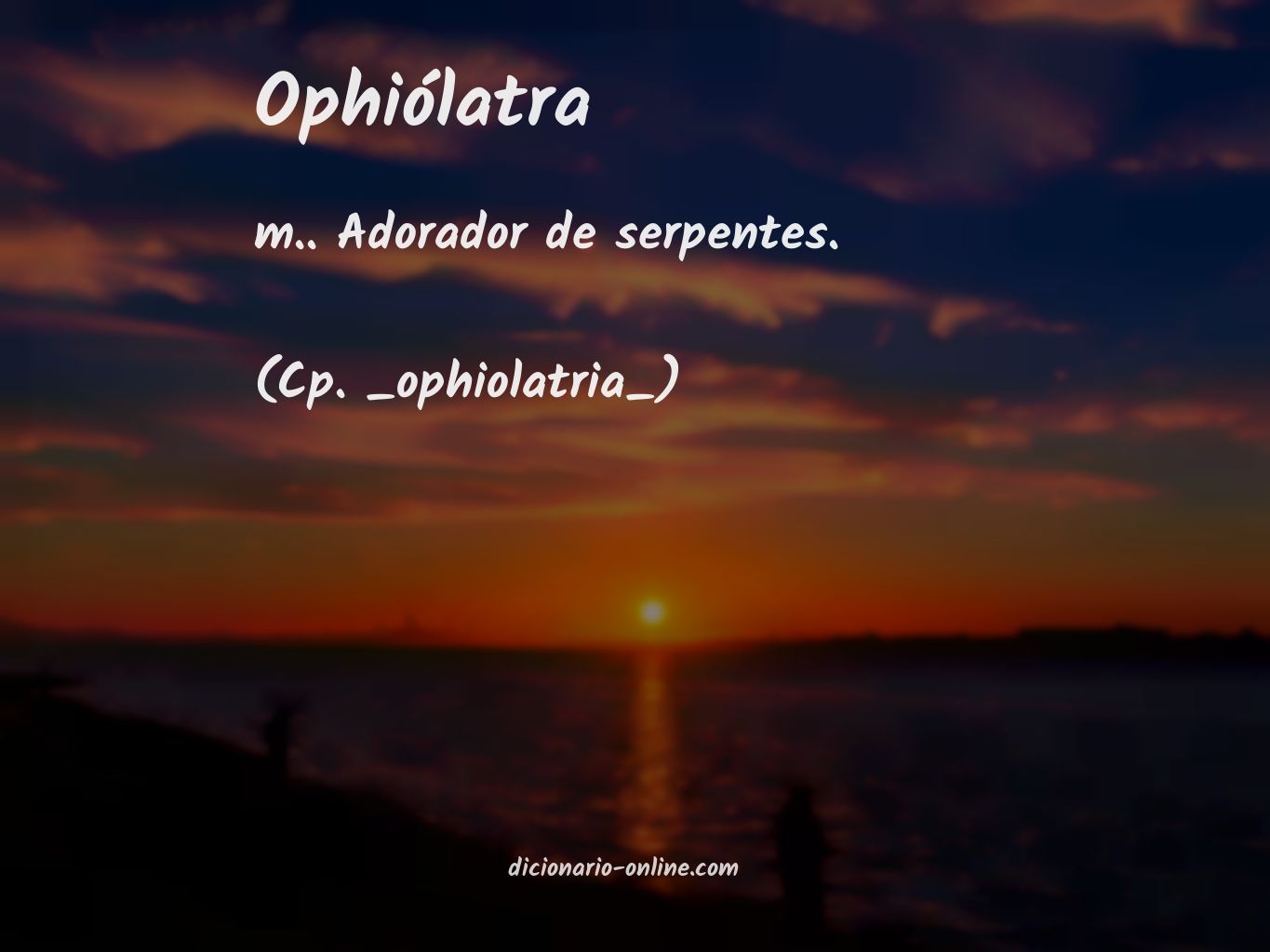 Significado de ophiólatra