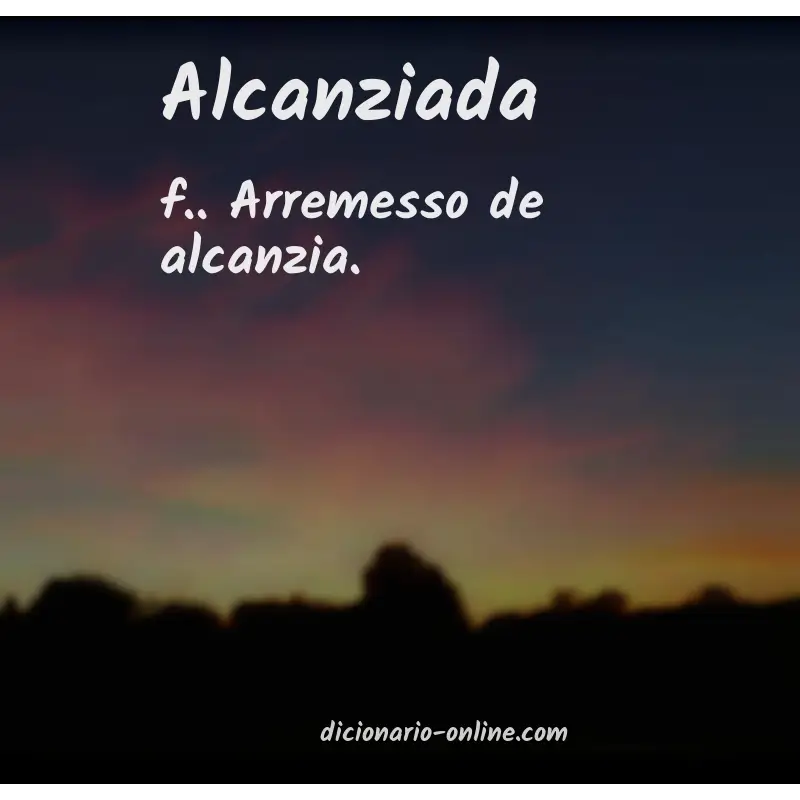 Significado de alcanziada