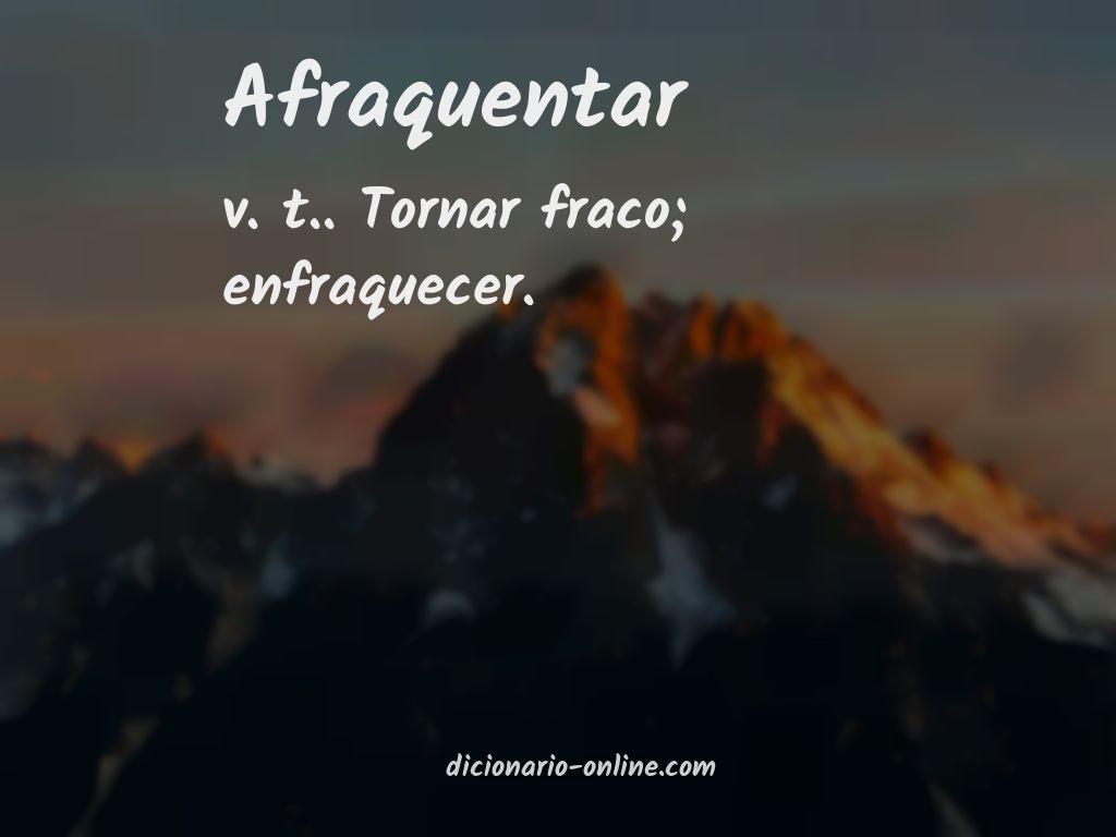 Significado de afraquentar