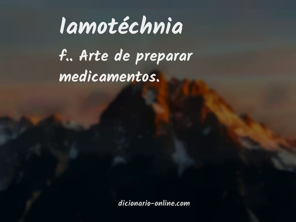 Significado de iamotéchnia