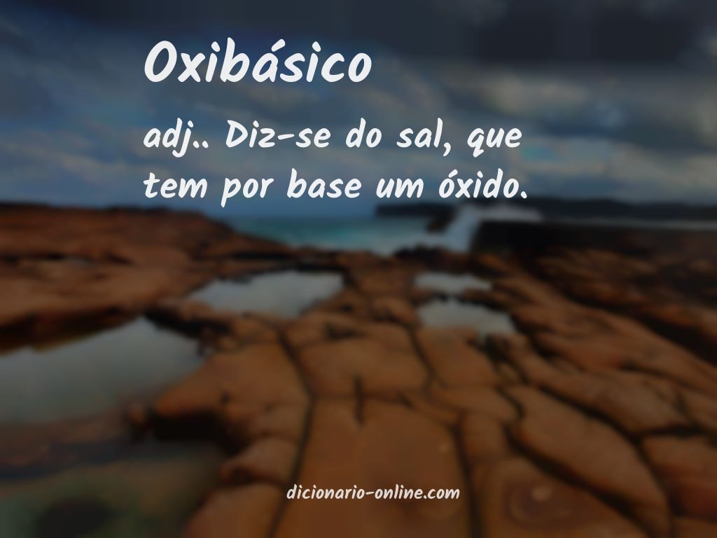 Significado de oxibásico