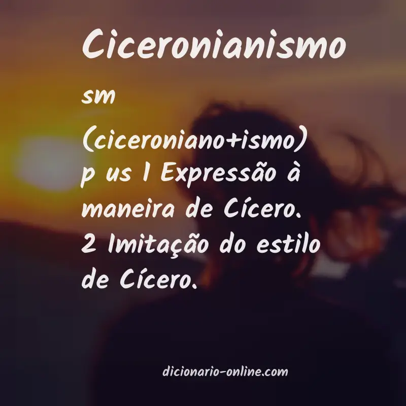 Significado de ciceronianismo